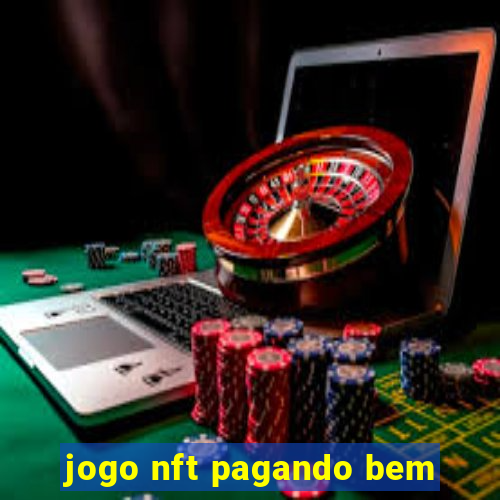 jogo nft pagando bem